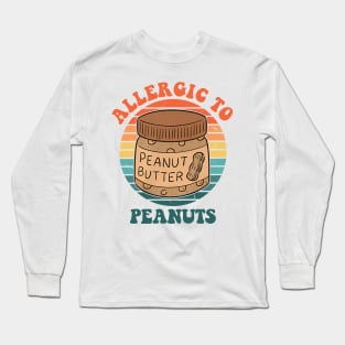 Allergic To Peanuts Long Sleeve T-Shirt